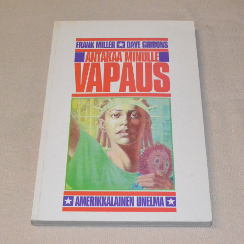 Frank Miller - Dave Gibbons Antakaa minulle vapaus